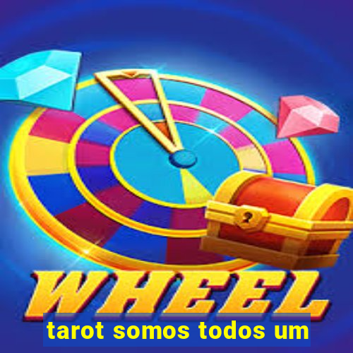 tarot somos todos um